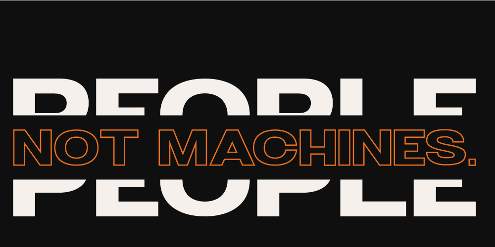 People-not-machines